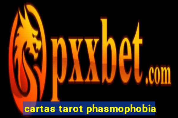 cartas tarot phasmophobia