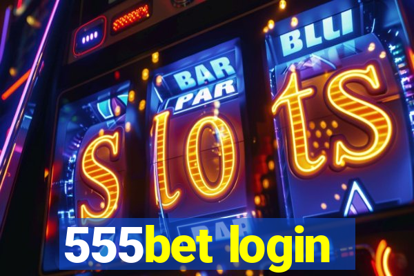 555bet login