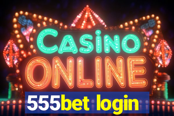 555bet login