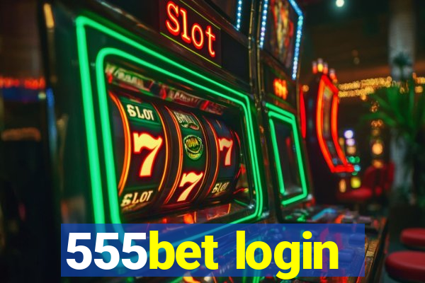 555bet login