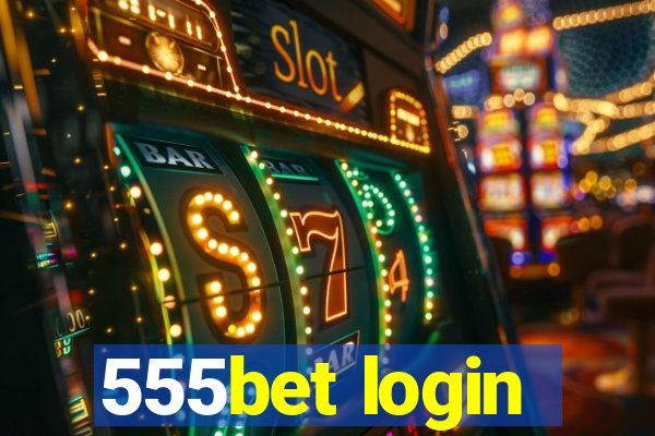 555bet login