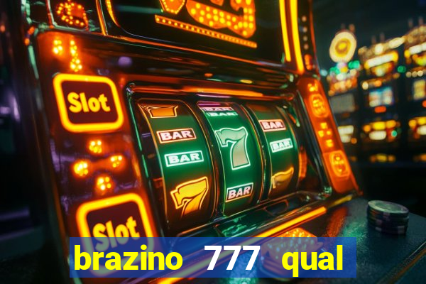 brazino 777 qual melhor jogo