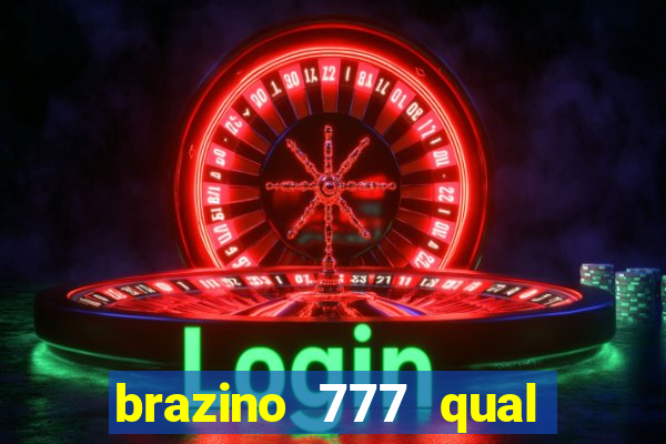 brazino 777 qual melhor jogo