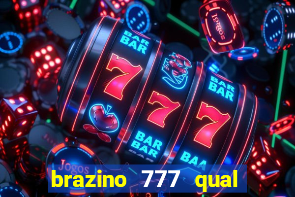 brazino 777 qual melhor jogo