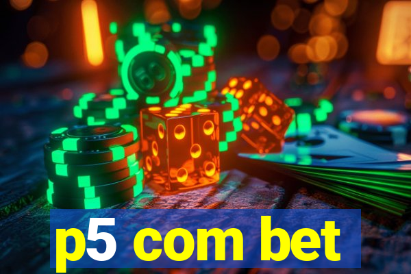 p5 com bet