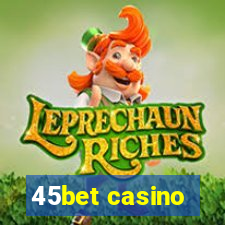 45bet casino