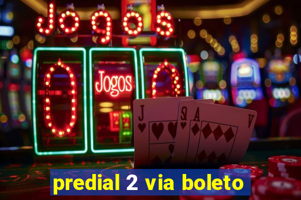 predial 2 via boleto