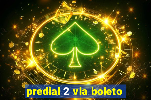 predial 2 via boleto