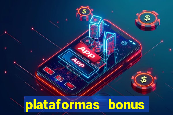 plataformas bonus no cadastro