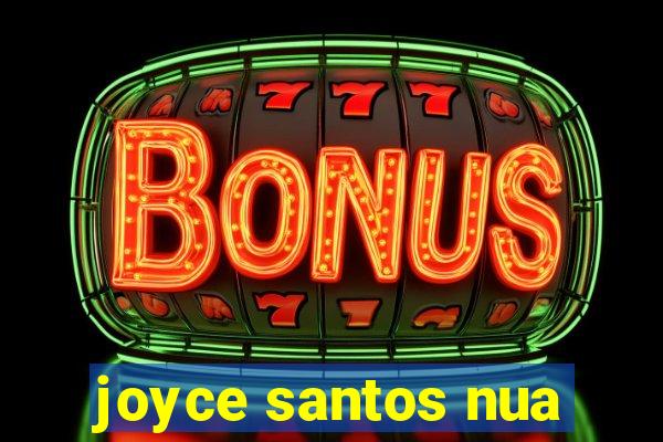 joyce santos nua