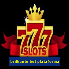 brilhante bet plataforma