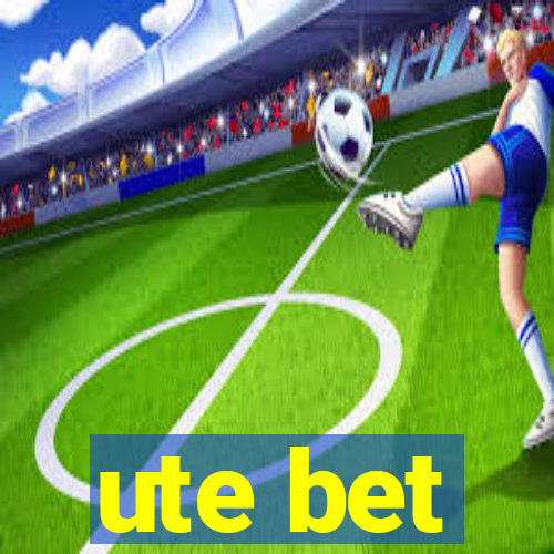 ute bet