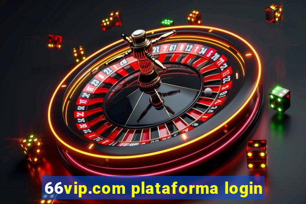 66vip.com plataforma login