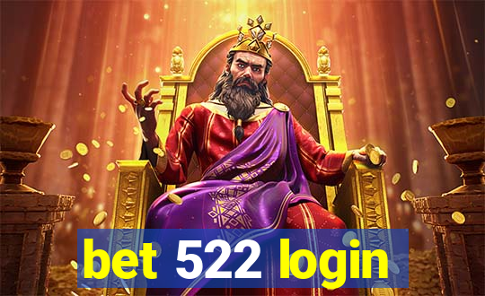 bet 522 login