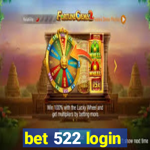 bet 522 login