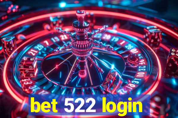 bet 522 login