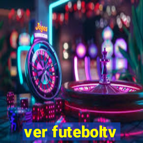 ver futeboltv