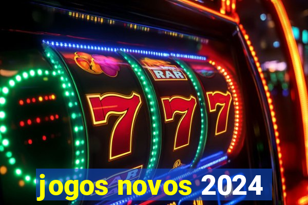 jogos novos 2024