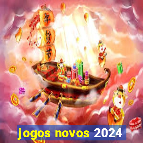 jogos novos 2024