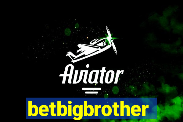 betbigbrother