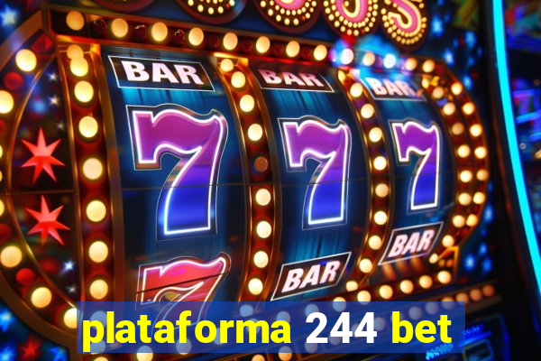 plataforma 244 bet