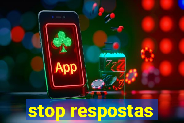 stop respostas