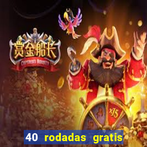 40 rodadas gratis jon bet