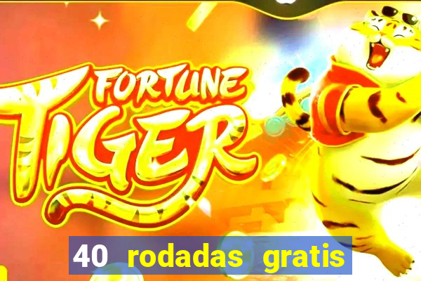 40 rodadas gratis jon bet