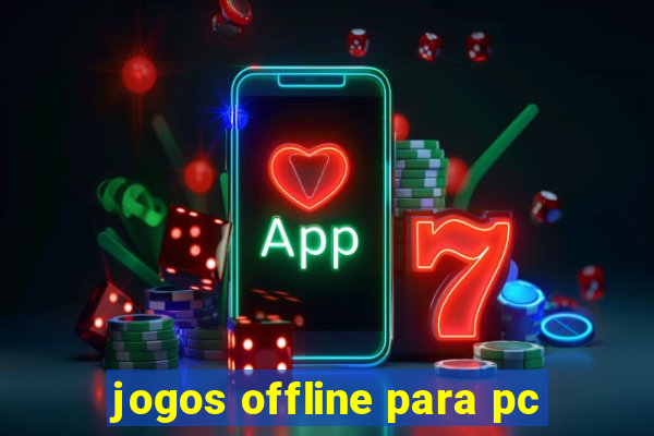 jogos offline para pc