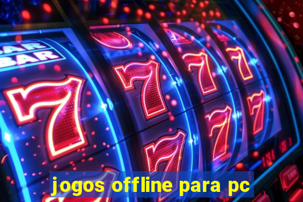 jogos offline para pc