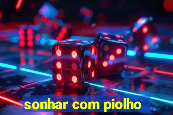 sonhar com piolho