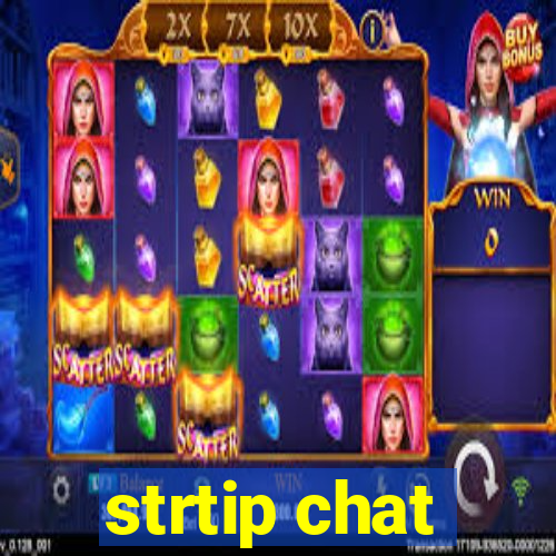 strtip chat