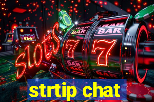 strtip chat