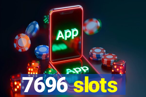 7696 slots