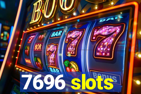 7696 slots