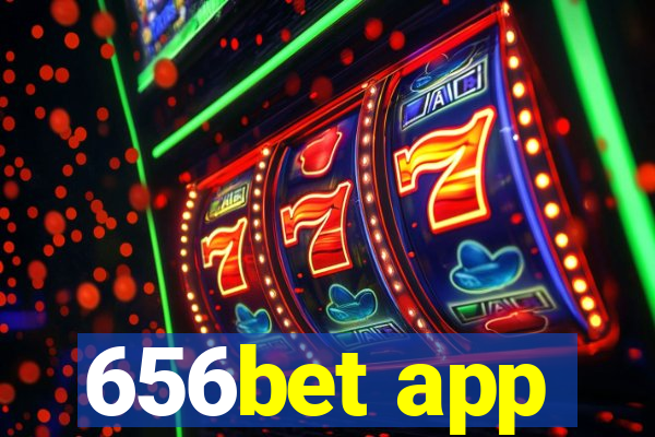 656bet app