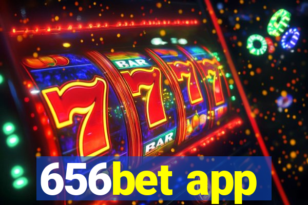 656bet app