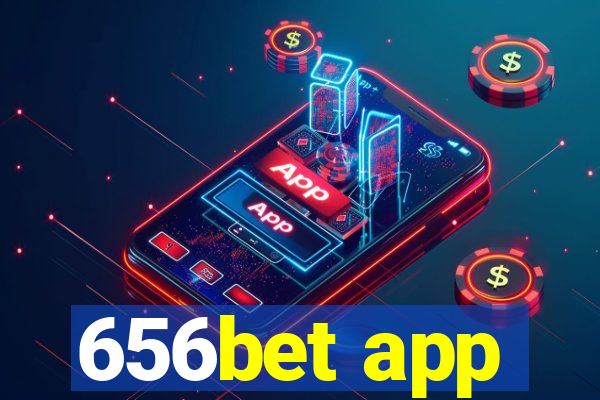 656bet app