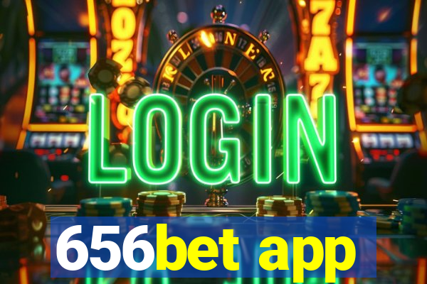 656bet app