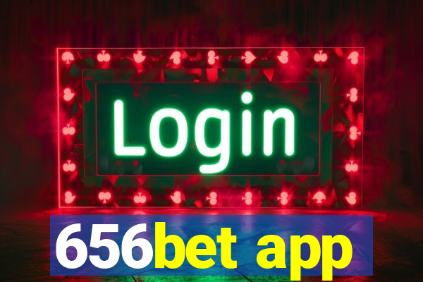 656bet app