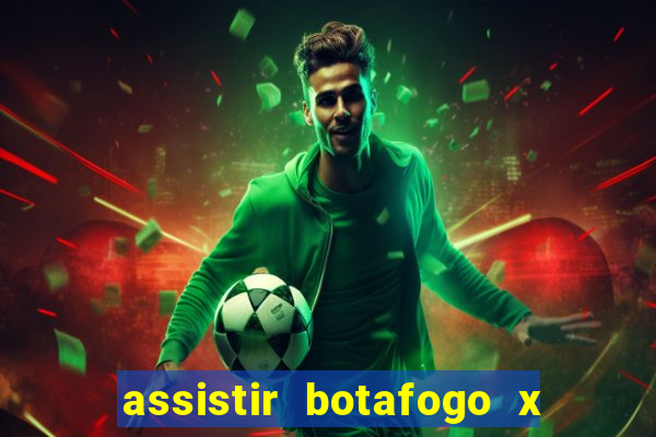 assistir botafogo x gremio futemax