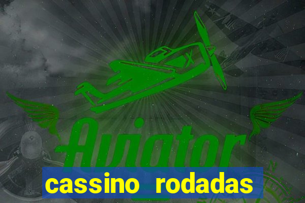 cassino rodadas gratis sem deposito