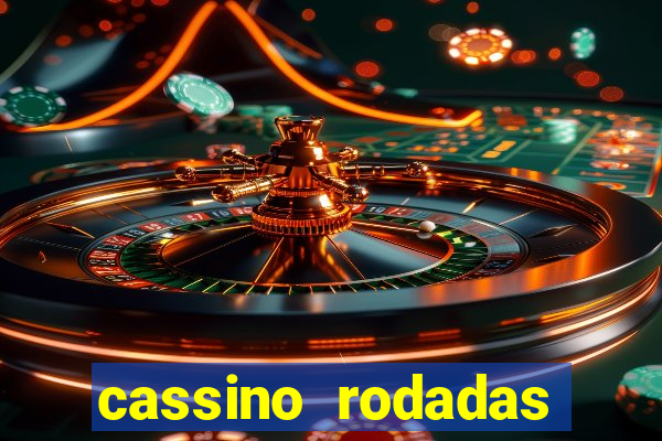 cassino rodadas gratis sem deposito