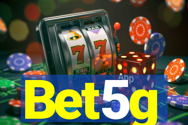 Bet5g