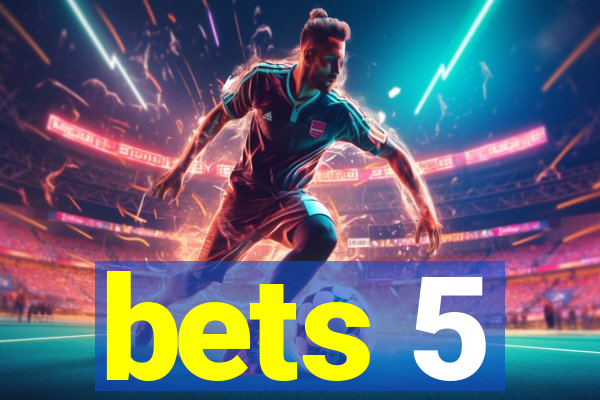 bets 5