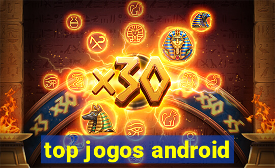 top jogos android