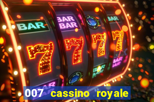 007 cassino royale filme completo dublado youtube