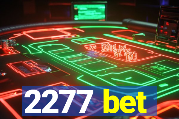 2277 bet