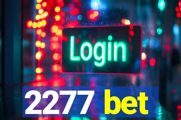 2277 bet