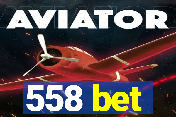 558 bet